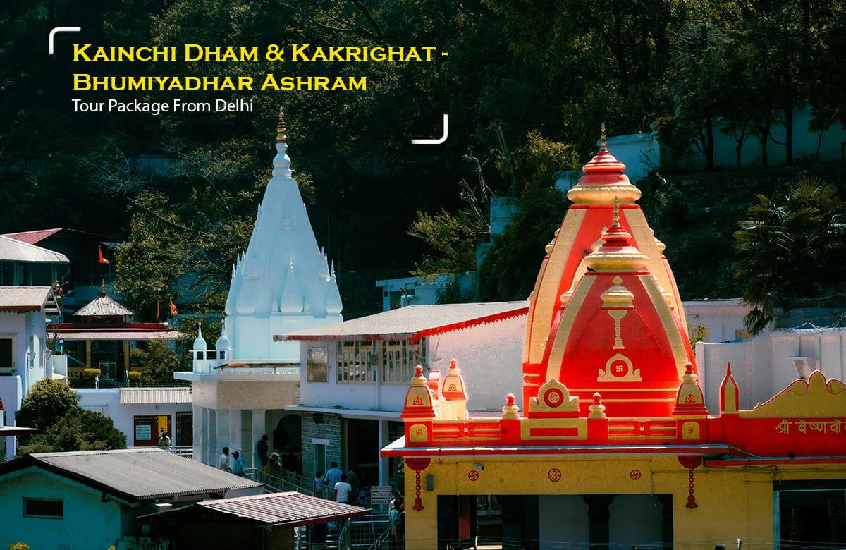 Kainchi Dham and Kakrighat - Bhumiyadhar Ashram Tour Package from Delhi